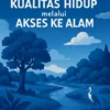 Meningkatkan Kualitas Hidup melalui Akses ke Alam